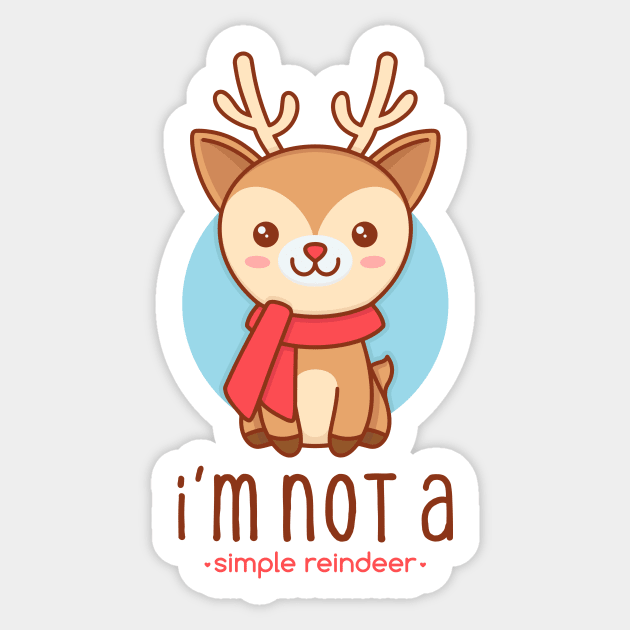 I'm not a simple reindeer Sticker by Alundrart